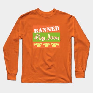 Banned Jam Long Sleeve T-Shirt